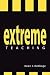 Extreme Teaching