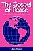 The Gospel of Peace: A Scriptural Message for Today's World (Studies in Peace and Scripture)