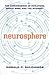 Neurosphere: The Convergence of Evolution, Group Mind, and the Internet