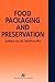 Food Packaging and Preservation