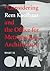 What Is Oma: Considering Rem Koolhaas And The Office For Metropolitan Architecture