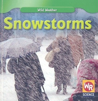 Snowstorms (Wild Weather)