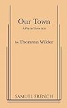 Our Town by Thornton Wilder