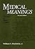 Medical Meanings: A Glossary of Word Origins