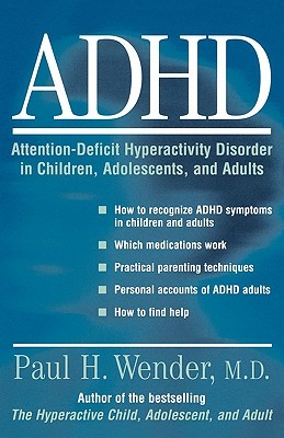 ADHD: Attention-Deficit Hyperactivity Disorder in Children, Adolescents, and Adults (Paperback)