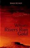 Where Rivers Run Gold
