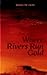 Where Rivers Run Gold