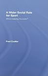 A Wider Social Role for Sport: Who's Keeping the Score?