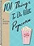101 Things to Do with Popcorn (101 Things to Do With...recipes)