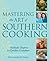 Mastering the Art of Southern Cooking