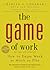 The Game of Work by Charles Coonradt
