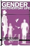 Gender and Everyday Life (The New Sociology)