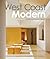West Coast Modern: Architecture, Interiors & Design