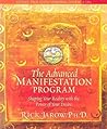 The Advanced Manifestation Program: Shaping Your Reality With the Power of Your Desire