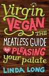 Virgin Vegan: The...