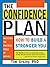The Confidence Plan: How to...