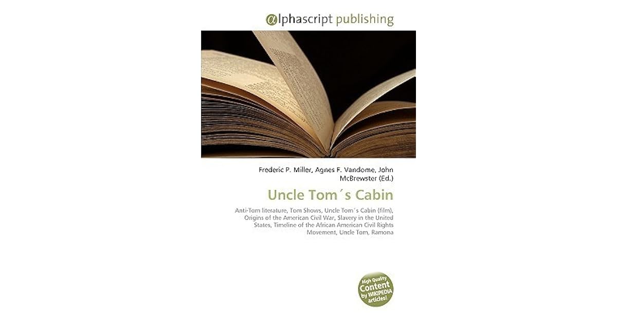Uncle Tom S Cabin By Frederic P Miller