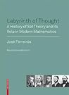 Labyrinth of Thought: A History of Set Theory and Its Role in Modern Mathematics
