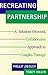 Recreating Partnership: A Solution-Oriented, Collaborative Approach to Couples Therapy