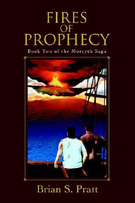 Fires of Prophecy (The Morcyth Saga, #2)