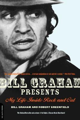 Bill Graham Presents: My Life Inside Rock And Out (Paperback)
