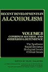 Recent Developments in Alcoholism: Volume 8: Combined Alcohol and Other Drug Dependence