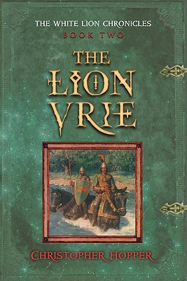 The Lion Vrie (The White Lion Chronicles #2)