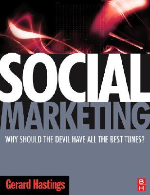 Social Marketing: Why should the Devil have all the best tunes? (Paperback)
