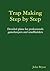 Trap Making, Step by Step
