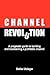 CHANNEL REVOLUTION