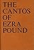 The Cantos of Ezra Pound by Ezra Pound