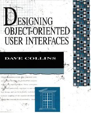 Designing Object-Oriented User Interfaces (Paperback)