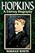 Hopkins: A Literary Biography