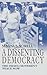 A Dissenting Democracy: The...
