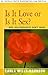 Is It Love Or Is It Sex? Why Relationships Don't Work (An Author's Guild Backinprint.com Edition)