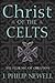 Christ of the Celts: The He...