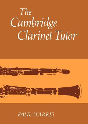 The Cambridge Clarinet Tutor (Paperback)