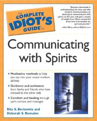 The Complete Idiot's Guide to Communicating With Spirits (Paperback)