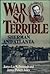 War So Terrible: Sherman And Atlanta