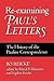 Re-examining Paul's Letters: The History of the Pauline Correspondence
