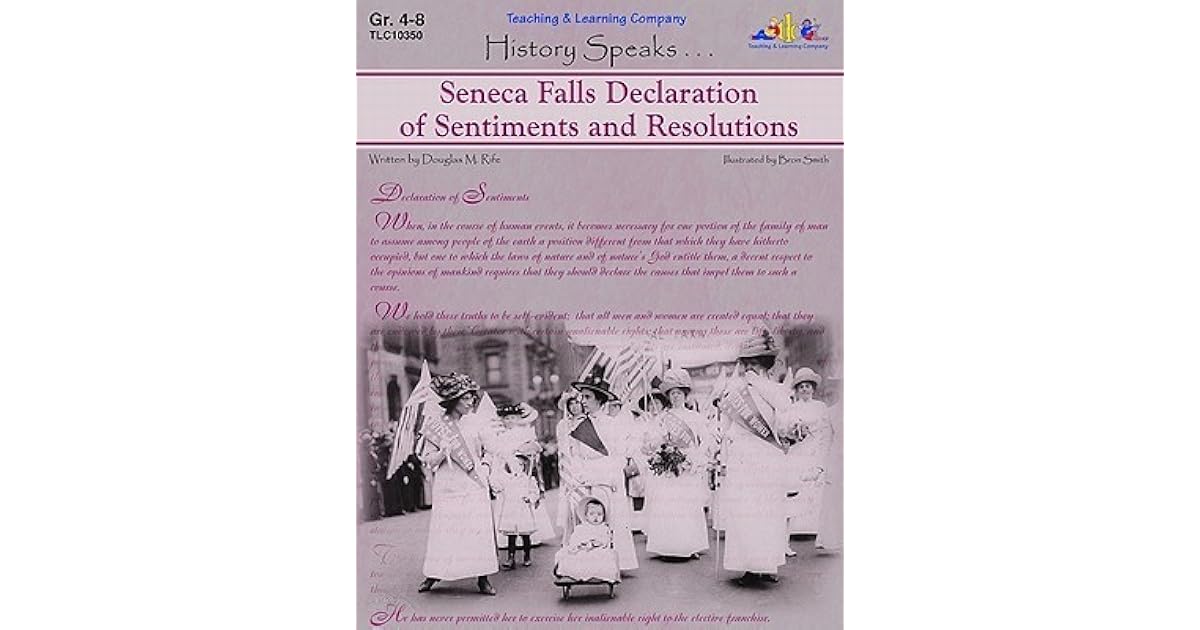 Seneca Falls Declaration of Sentiments and Resolutions: History Speaks
