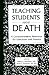 Teaching Students About Death: A Comprehensive Resource for Educators and Parents