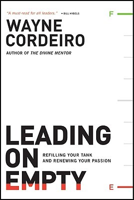 Leading on Empty: Refilling Your Tank and Renewing Your Passion (Hardcover)