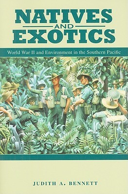 Natives and Exotics: World War II and Environment in the Southern Pacific (Paperback)
