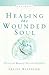 Healing the Wounded Soul, Vol. IV