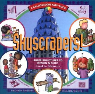 Skyscrapers! Super Structures (Kaleidoscope Kids)
