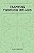 Tramping Through Ireland