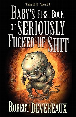 Baby's First Book of Seriously Fucked-Up Shit (Paperback)