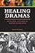 Healing Dramas: Divination and Magic in Modern Puerto Rico