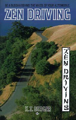 Zen Driving: Be a Buddha Behind the Wheel of Your Automobile (Paperback)